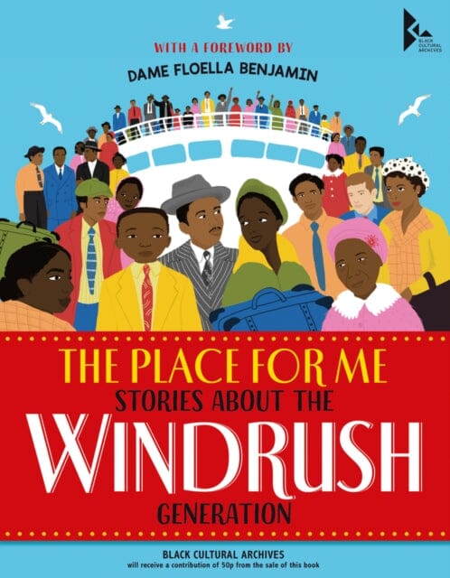 The Place for Me: Stories About the Windrush Gener ation by Dame Floella Benjamin Extended Range Scholastic