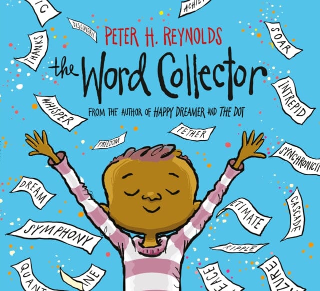 The Word Collector by Peter H. Reynolds Extended Range Scholastic