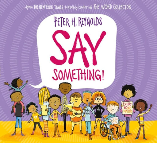 Say Something (PB) by Peter H. Reynolds Extended Range Scholastic