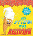 When Ice Cream Had a Meltdown by Michelle Robinson Extended Range Scholastic