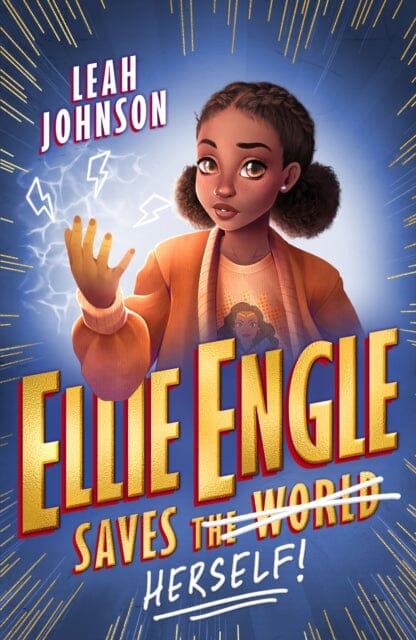 Ellie Engle Saves Herself by Leah Johnson Extended Range Scholastic