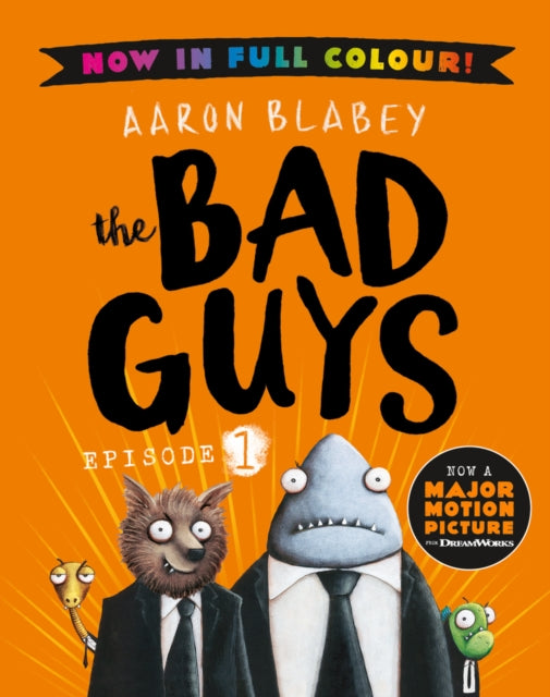 The Bad Guys 1 Colour Edition by Aaron Blabey Extended Range Scholastic