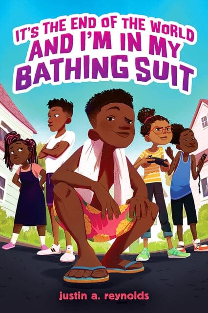 It's the End of the World and I'm In My Bathing Suit by Justin A. Reynolds Extended Range Scholastic