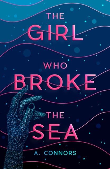 The Girl Who Broke the Sea by A. Connors Extended Range Scholastic