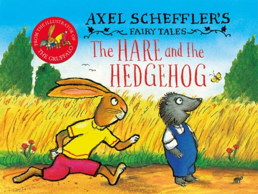 Axel Scheffler's Fairy Tales: The Hare and the Hedgehog by Axel Scheffler Extended Range Scholastic