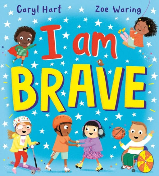 I Am Brave! (PB) by Caryl Hart Extended Range Scholastic
