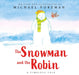 The Snowman and the Robin (HB & JKT) by Michael Foreman Extended Range Scholastic
