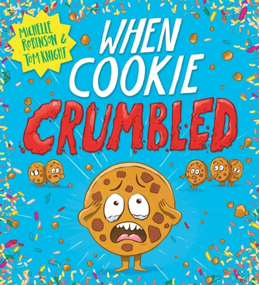 When Cookie Crumbled (PB) by Michelle Robinson Extended Range Scholastic