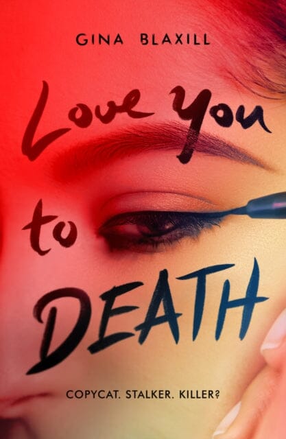 Love You to Death by Gina Blaxill Extended Range Scholastic
