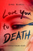 Love You to Death by Gina Blaxill Extended Range Scholastic