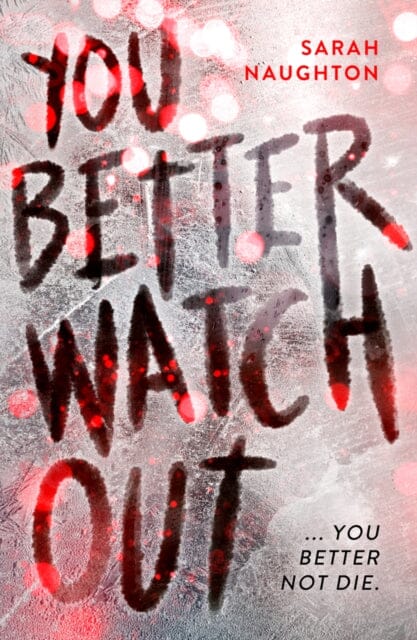 You Better Watch Out by Sarah Naughton Extended Range Scholastic