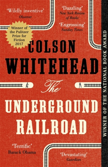The Underground Railroad by Colson Whitehead Extended Range Little, Brown Book Group