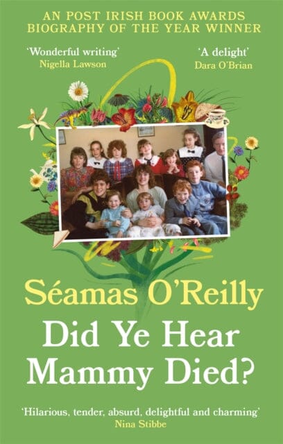 Did Ye Hear Mammy Died? by Seamas O'Reilly Extended Range Little Brown Book Group