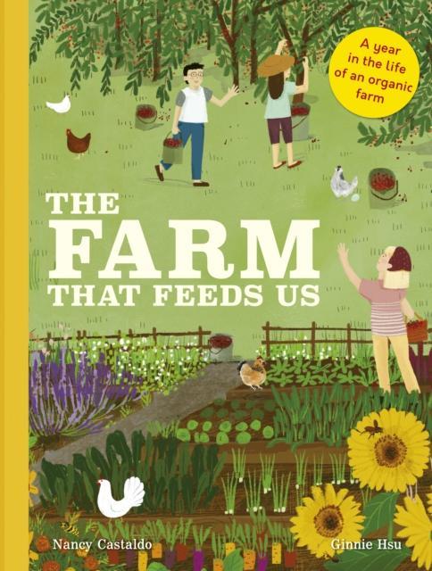 The Farm That Feeds Us : A year in the life of an organic farm Popular Titles Aurum Press