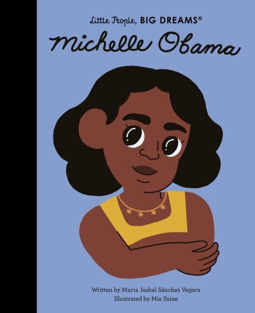 Michelle Obama: Volume 62 by Maria Isabel Sanchez Vegara Extended Range Frances Lincoln Publishers Ltd