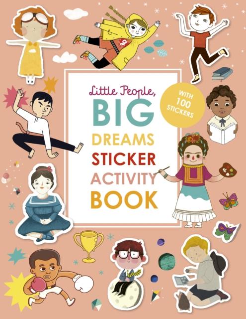 Little People, BIG DREAMS Sticker Activity Book : With over 100 stickers Popular Titles Frances Lincoln Publishers Ltd