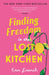 Finding Freedom in the Lost Kitchen : THE NEW YORK TIMES BESTSELLER Extended Range Quarto Publishing PLC