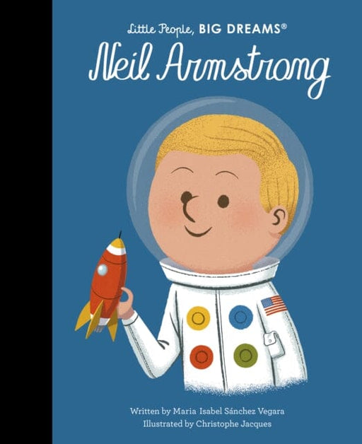 Neil Armstrong: Volume 82 by Maria Isabel Sanchez Vegara Extended Range Frances Lincoln Publishers Ltd