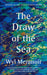 The Draw of the Sea by Wyl Menmuir Extended Range Aurum Press