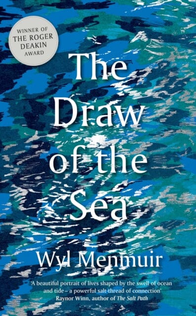 The Draw of the Sea by Wyl Menmuir Extended Range Quarto Publishing PLC