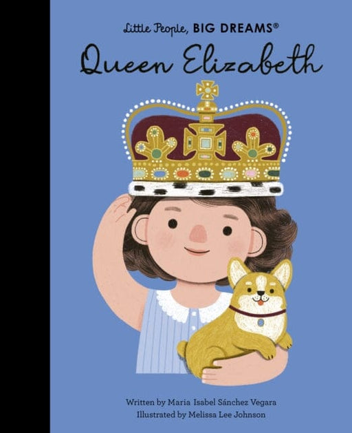 Queen Elizabeth: Volume 88 by Maria Isabel Sanchez Vegara Extended Range Frances Lincoln Publishers Ltd