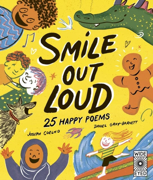 Smile Out Loud : 25 Happy Poems Volume 2 by Joseph Coelho Extended Range Quarto Publishing PLC