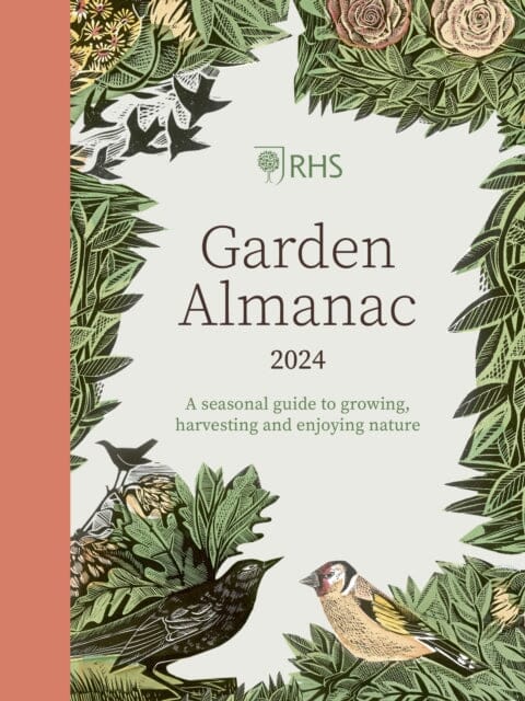 RHS Garden Almanac 2024 : A seasonal guide to growing, harvesting and enjoying nature by RHS Extended Range Quarto Publishing PLC