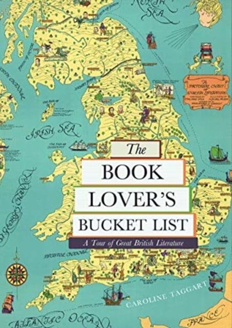 The Book Lover's Bucket List: A Tour of Great British Literature by Caroline Taggart Extended Range British Library Publishing