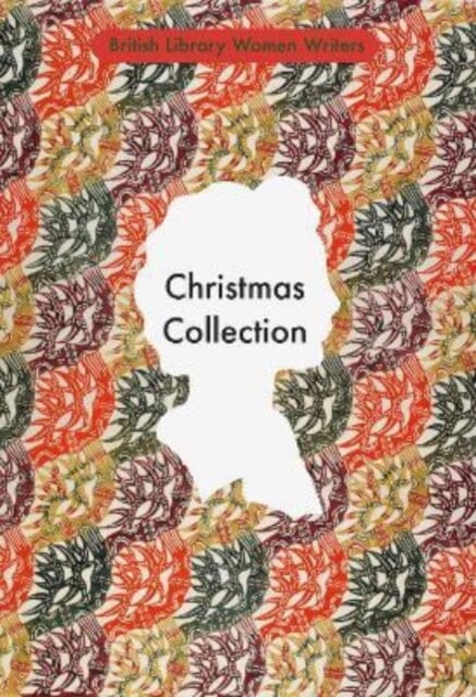 Stories for Christmas and the Festive Season Extended Range British Library Publishing