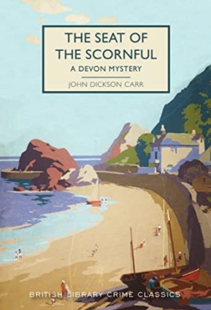 The Seat of the Scornful : A Devon Mystery Extended Range British Library Publishing