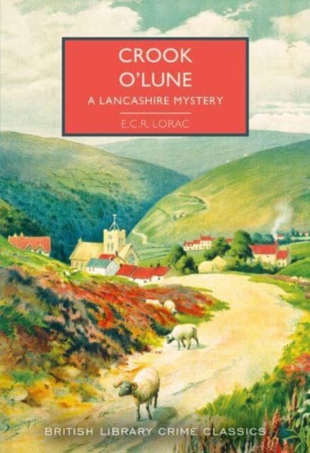 Crook o' Lune : A Lancashire Mystery Extended Range British Library Publishing