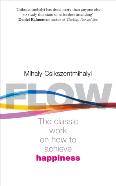 Flow: The Psychology of Happiness by Mihaly Csikszentmihalyi Extended Range Ebury Publishing