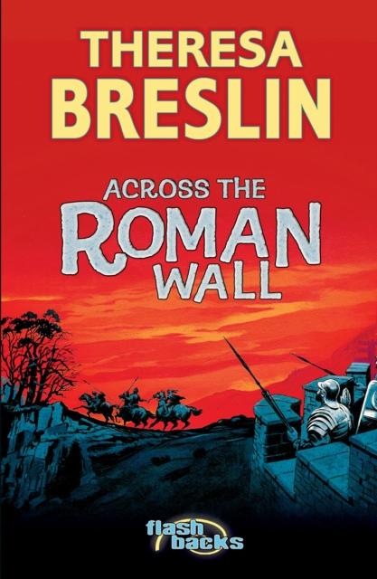 Across the Roman Wall Popular Titles Bloomsbury Publishing PLC