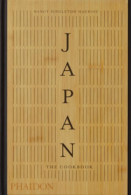 Japan, The Cookbook by Nancy Singleton Hachisu Extended Range Phaidon Press Ltd