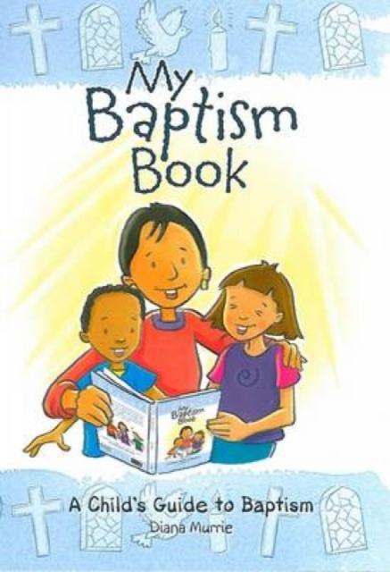 My Baptism Book (paperback) : A Child's Guide to Baptism Popular Titles Church House Publishing