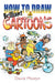 How to Draw Brilliant Cartoons by David Mostyn Extended Range Little, Brown Book Group