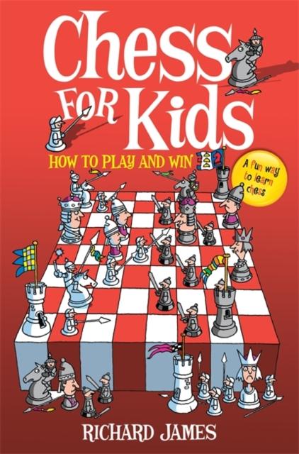 Chess for Kids : How to Play and Win Popular Titles Little, Brown Book Group