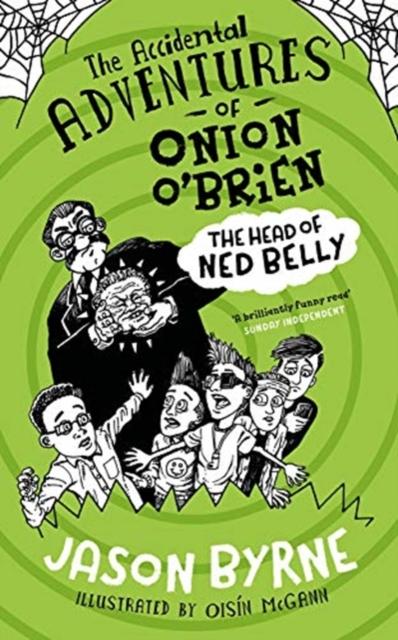 The Accidental Adventures of Onion O'Brien : The Head of Ned Belly Popular Titles Gill