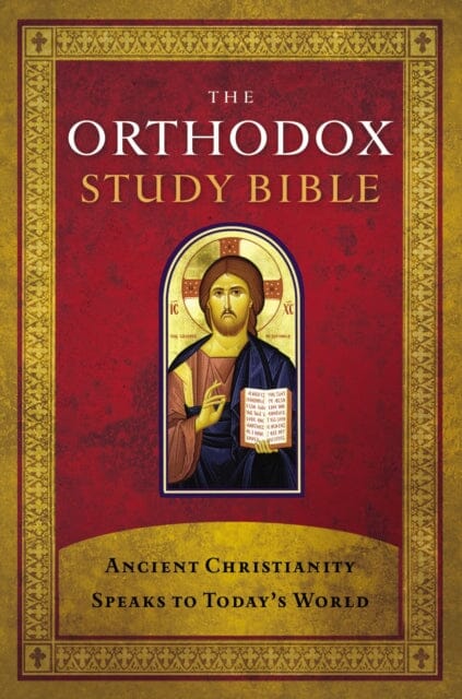 The Orthodox Study Bible, Hardcover : Ancient Christianity Speaks to Today's World Extended Range Thomas Nelson Publishers