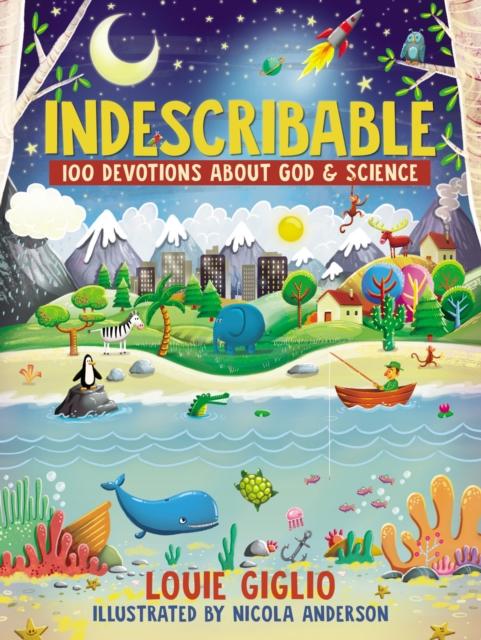 Indescribable : 100 Devotions for Kids About God and Science Popular Titles Thomas Nelson Publishers