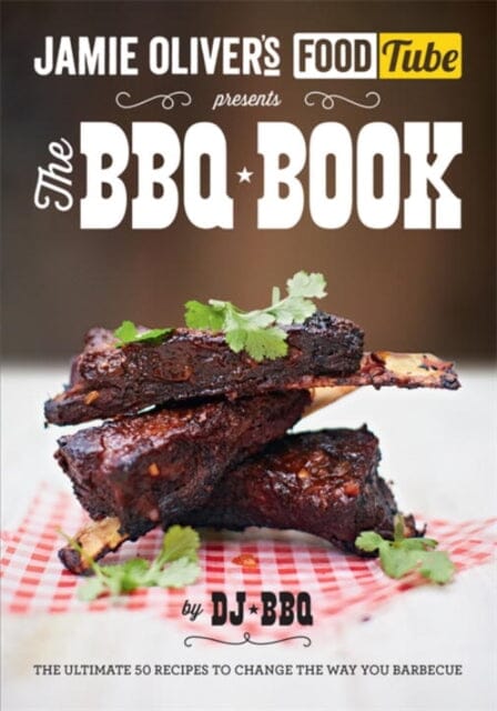 Jamie's Food Tube: The BBQ Book by DJ BBQ Extended Range Penguin Books Ltd