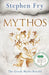 Mythos: The Greek Myths Retold by Stephen Fry Extended Range Penguin Books Ltd