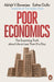 Poor Economics: The Surprising Truth about Life on Less Than $1 a Day by Abhijit V. Banerjee Extended Range Penguin Books Ltd