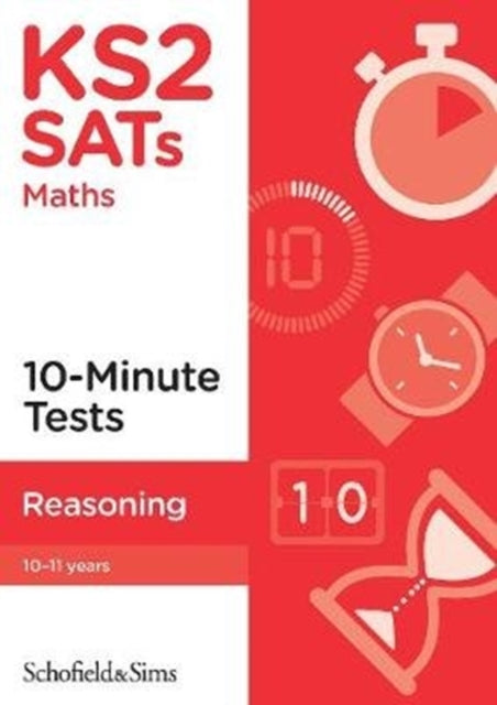 KS2 SATs Reasoning 10-Minute Tests by Schofield & Sims Extended Range Schofield & Sims Ltd