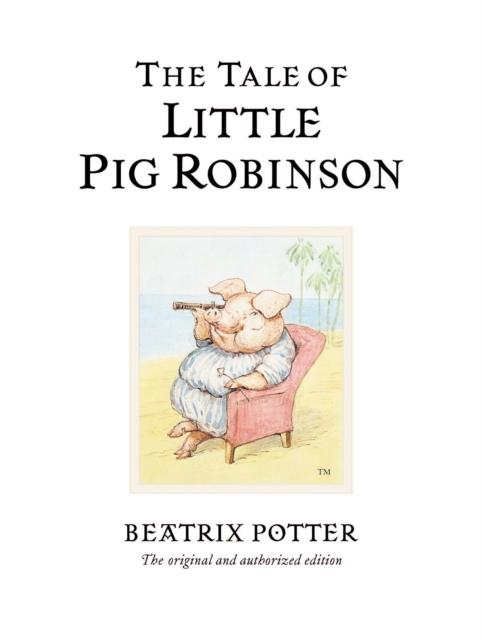 The Tale of Little Pig Robinson Popular Titles Penguin Random House Children's UK