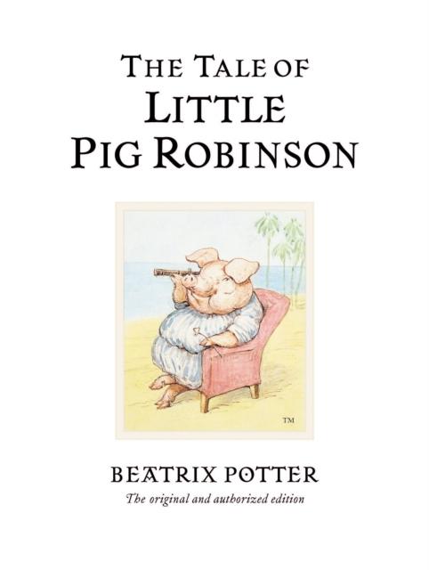 The Tale of Little Pig Robinson Popular Titles Penguin Random House Children's UK
