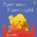 Spot Says Goodnight by Eric Hill Extended Range Penguin Random House Children's UK