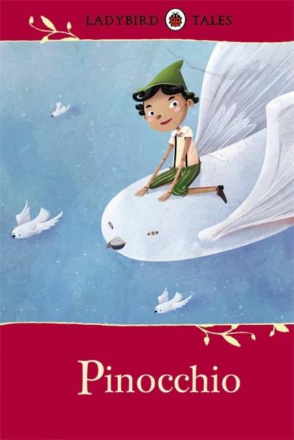 Ladybird Tales: Pinocchio Popular Titles Penguin Random House Children's UK