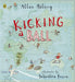Kicking a Ball Popular Titles Penguin Random House Children's UK