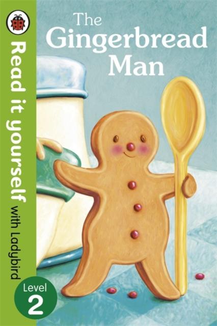 The Gingerbread Man - Read It Yourself with Ladybird : Level 2 Popular Titles Penguin Random House Children's UK